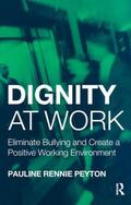 Peyton |  Dignity at Work | Buch |  Sack Fachmedien