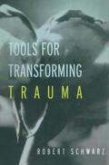Schwarz |  Tools for Transforming Trauma | Buch |  Sack Fachmedien