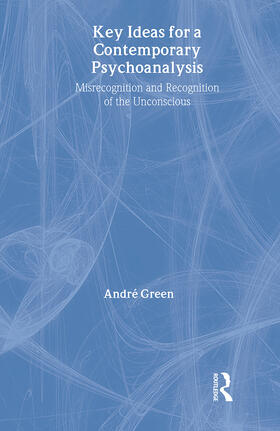 Green | Key Ideas for a Contemporary Psychoanalysis | Buch | 978-1-58391-838-8 | sack.de