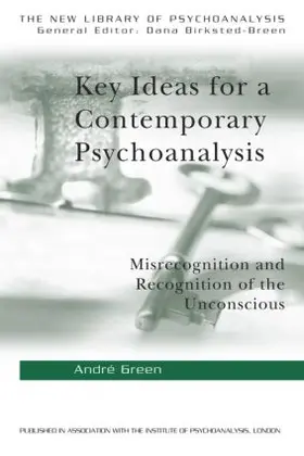 Green |  Key Ideas for a Contemporary Psychoanalysis | Buch |  Sack Fachmedien