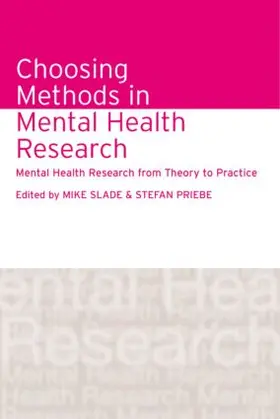 Slade / Priebe |  Choosing Methods in Mental Health Research | Buch |  Sack Fachmedien