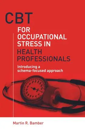 Bamber | CBT for Occupational Stress in Health Professionals | Buch | 978-1-58391-852-4 | www.sack.de