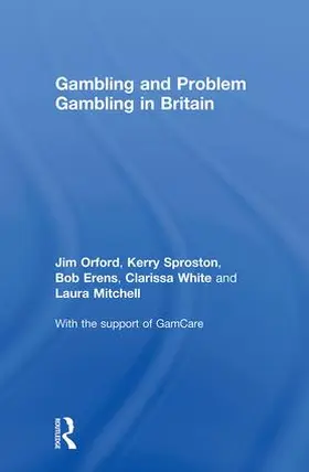 Erens / Mitchell / Orford | Gambling and Problem Gambling in Britain | Buch | 978-1-58391-922-4 | www.sack.de