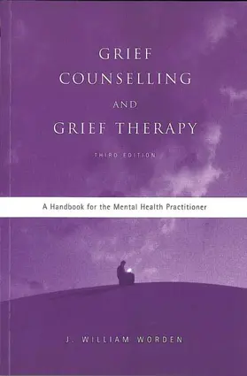 Worden |  Grief Counselling and Grief Therapy | Buch |  Sack Fachmedien