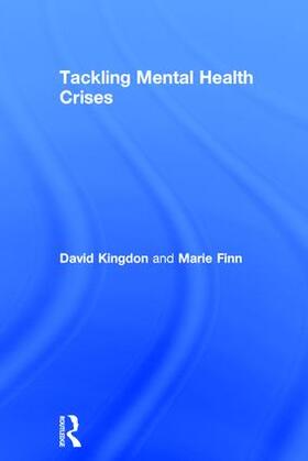 Kingdon / Finn | Tackling Mental Health Crises | Buch | 978-1-58391-978-1 | sack.de