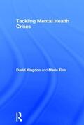 Kingdon / Finn |  Tackling Mental Health Crises | Buch |  Sack Fachmedien