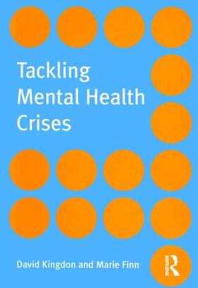 Kingdon / Finn | Tackling Mental Health Crises | Buch | 978-1-58391-979-8 | sack.de