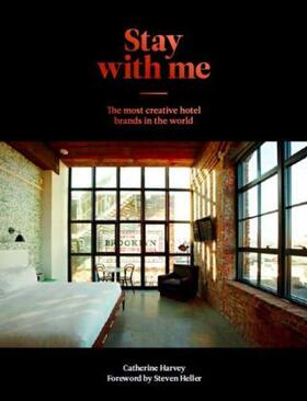 Harvey |  Stay with Me: Creative Hotel Brands from Around the World | Buch |  Sack Fachmedien