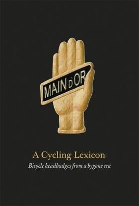 Carter / Conner / Smith |  A Cycling Lexicon: Bicycle Headbadges from a Bygone Era | Buch |  Sack Fachmedien