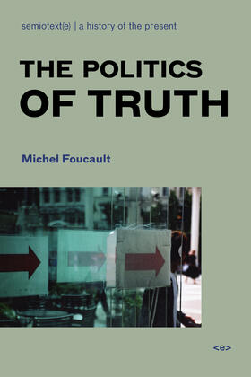 Foucault / Lotringer |  The Politics of Truth, New Edition | Buch |  Sack Fachmedien
