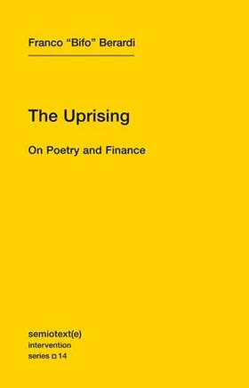 Berardi |  The Uprising: On Poetry and Finance | Buch |  Sack Fachmedien