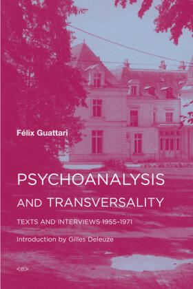 Guattari |  Psychoanalysis and Transversality | Buch |  Sack Fachmedien