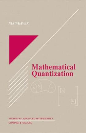 Weaver |  Mathematical Quantization | Buch |  Sack Fachmedien