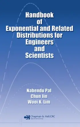 Pal / Jin / Lim | Handbook of Exponential and Related Distributions for Engineers and Scientists | Buch | 978-1-58488-138-4 | sack.de