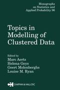 Aerts / Molenberghs / Ryan |  Topics in Modelling of Clustered Data | Buch |  Sack Fachmedien