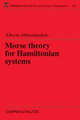 Abbondandolo | Morse Theory for Hamiltonian Systems | Buch | 978-1-58488-202-2 | sack.de
