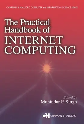 Singh |  The Practical Handbook of Internet Computing | Buch |  Sack Fachmedien