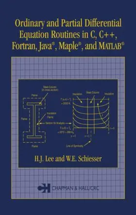 Lee / Schiesser | Ordinary and Partial Differential Equation Routines in C, C++, Fortran, Java, Maple, and MATLAB | Buch | 978-1-58488-423-1 | sack.de