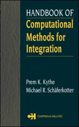 Kythe / Schaferkotter / Schäferkotter |  Handbook of Computational Methods for Integration | Buch |  Sack Fachmedien