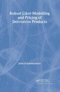 Schoenmakers |  Robust Libor Modelling and Pricing of Derivative Products | Buch |  Sack Fachmedien