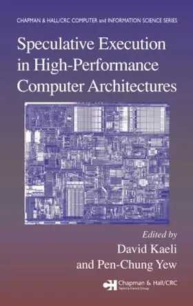 Kaeli / Yew | Speculative Execution in High Performance Computer Architectures | Buch | 978-1-58488-447-7 | sack.de
