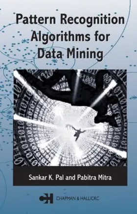 Pal / Mitra | Pattern Recognition Algorithms for Data Mining | Buch | 978-1-58488-457-6 | sack.de