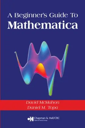 McMahon |  A Beginner's Guide To Mathematica | Buch |  Sack Fachmedien