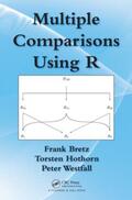 Bretz / Hothorn / Westfall |  Multiple Comparisons Using R | Buch |  Sack Fachmedien