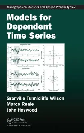 Tunnicliffe Wilson / Reale / Haywood | Models for Dependent Time Series | Buch | 978-1-58488-650-1 | sack.de