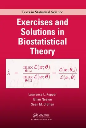 Kupper |  Exercises and Solutions in Biostatistical Theory | Buch |  Sack Fachmedien