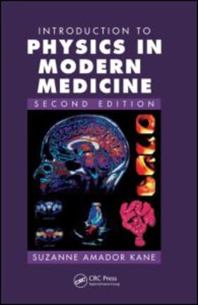 Kane / Donaldson / Gelman | Introduction to Physics in Modern Medicine | Buch | 978-1-58488-943-4 | sack.de