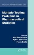 Dmitrienko / Tamhane / Bretz |  Multiple Testing Problems in Pharmaceutical Statistics | Buch |  Sack Fachmedien