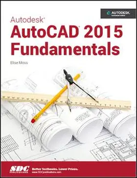 Moss |  Autodesk AutoCAD 2015 Fundamentals | Buch |  Sack Fachmedien
