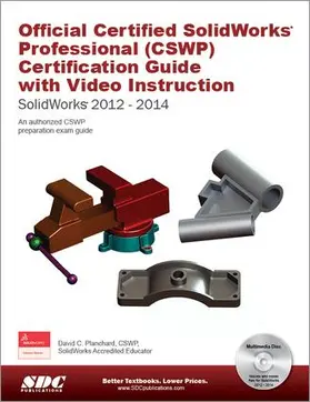 Planchard |  Official Certified SolidWorks Professional (CSWP) Certification Guide 2014 | Buch |  Sack Fachmedien