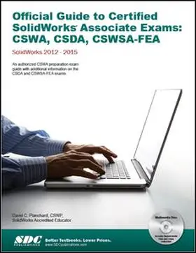 Planchard |  Official Guide to Certified SolidWorks Associate Exams: CSWA, CSDA, CSWSA-FEA 2012-2015 | Buch |  Sack Fachmedien