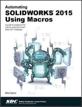 Spens |  Automating SOLIDWORKS 2015 Using Macros | Buch |  Sack Fachmedien