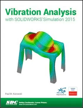 Kurowski |  Vibration Analysis with SOLIDWORKS Simulation 2015 | Buch |  Sack Fachmedien