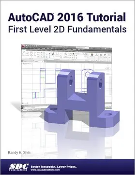 Shih |  AutoCAD 2016 Tutorial First Level 2D Fundamentals | Buch |  Sack Fachmedien