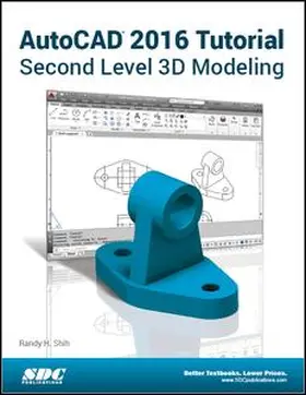 Shih |  AutoCAD 2016 Tutorial Second Level 3D Modeling | Buch |  Sack Fachmedien