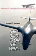 James R. Hansen (Auburn University |  The Bird is on the Wing | Buch |  Sack Fachmedien