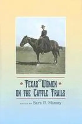  Texas Women on the Cattle Trails | Buch |  Sack Fachmedien