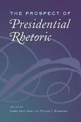 The Prospect of Presidential Rhetoric | Buch |  Sack Fachmedien