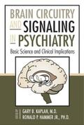 Kaplan / Hammer |  Brain Circuitry and Signaling in Psychiatry | eBook | Sack Fachmedien