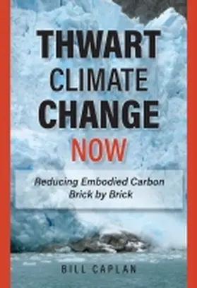 Caplan |  Thwart Climate Change Now | Buch |  Sack Fachmedien