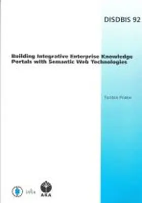 Priebe |  Building Integrative Enterprise Knowledge Portals with Semantic Web Technologies | Buch |  Sack Fachmedien