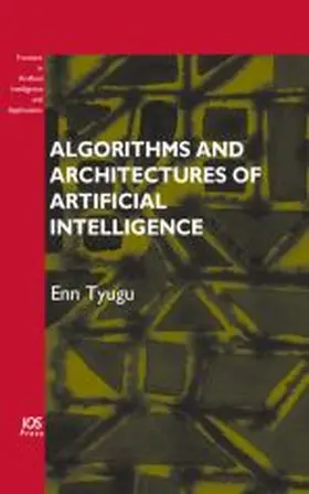 Tyugu |  Algorithms and Architectures of Artificial Intelligence | Buch |  Sack Fachmedien