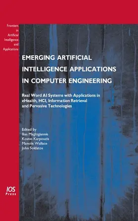 Karpouzis / Wallace / Soldatos |  Emerging Artificial Intelligence Applications in Computer Engineering | Buch |  Sack Fachmedien