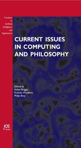 Briggle / Waelbers / Brey | Current Issues in Computing and Philosophy | Buch | 978-1-58603-876-2 | sack.de