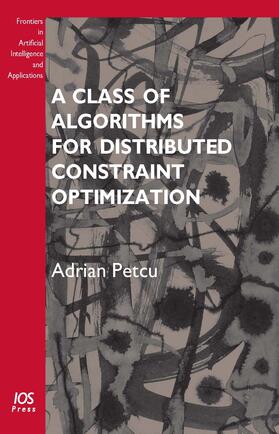 Petcu | A Class of Algorithms for Distributed Constraint Optimization | Buch | 978-1-58603-989-9 | sack.de