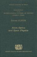 Arimondo / Ertmer / Rasel |  Atom Optics and Space Physics | Buch |  Sack Fachmedien